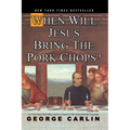When Will Jesus Bring the Pork Chops?