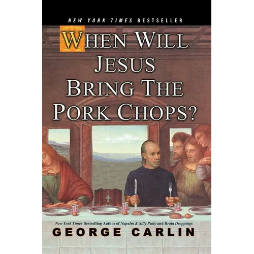 When Will Jesus Bring the Pork Chops?