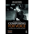 Composing for Voice: Exploring Voice, Language and Music