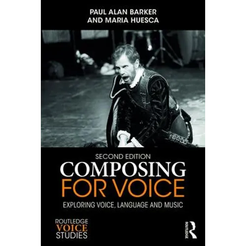Composing for Voice: Exploring Voice, Language and Music