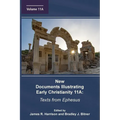 New Documents Illustrating Early Christianity 11A: Texts from Ephesus