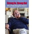 Strong In, Strong Out: The Dick Virgilio Story