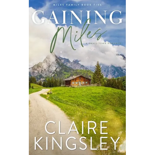 Gaining Miles: A Small-Town Romance