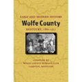 Early and Modern History of Wolfe County, Kentucky, 1860-1957