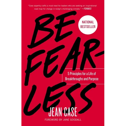 Be Fearless: 5 Principles for a Life of Breakthroughs and Purpose