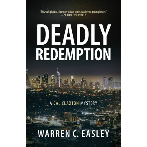 Deadly Redemption: A Cal Claxton Mystery