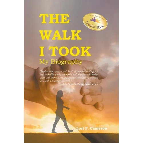 The Walk I Took: My Biography