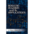 Boolean Algebra and Its Applications