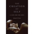 Creation of Self: A Case for the Soul