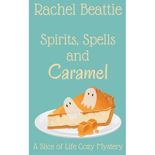 Spirits, Spells and Caramel