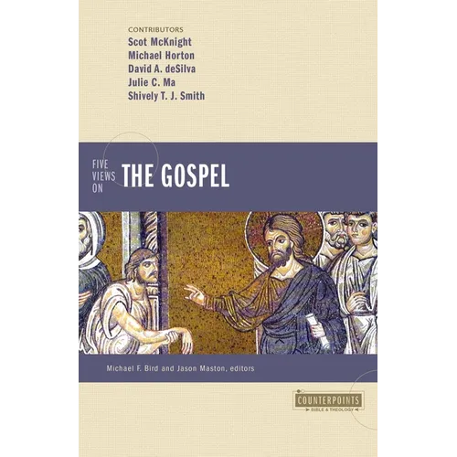 Five Views on the Gospel