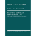 Meaning-Centred Psychotherapy: Viktor Frankl's Logotherapy in Theory and Practice