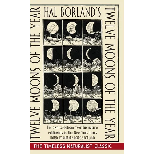 Hal Borland's: Twelve Moons of the Year