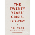 The Twenty Years' Crisis, 1919-1939: Reissued with a New Preface from Michael Cox