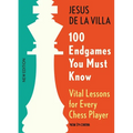 100 Endgames You Must Know: Vital Lessons for Every Chess Player