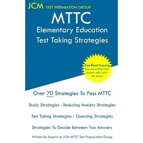 MTTC Elementary Education - Test Taking Strategies