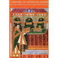 A History of Liturgical Books from the Beginning to the Thirteenth Century