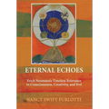 Eternal Echoes: Erich Neumann's Timeless Relevance to Consciousness, Creativity, and Evil