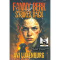 Fanny Berk Strikes Back: The Misadventures of a Reluctant Hero