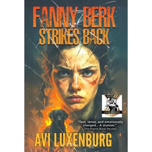 Fanny Berk Strikes Back: The Misadventures of a Reluctant Hero