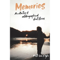 Memories: A collection of autobiographical short stories