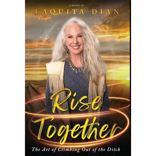 Rise Together: The Art of Climbing Out of the Ditch