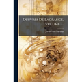 Oeuvres De Lagrange, Volume 1...