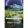 When Lightning Strikes Twice: Fate Struck Once. Love Struck Twice