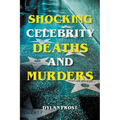 Shocking Celebrity Deaths and Murders