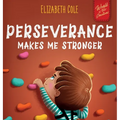 Perseverance Makes Me Stronger: Social Emotional Book for Kids about Self-confidence, Managing Frustration, Self-esteem and Growth Mindset Suitable fo