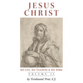 Jesus Christ (His Life, His Teaching, and His Work): Vol. 2