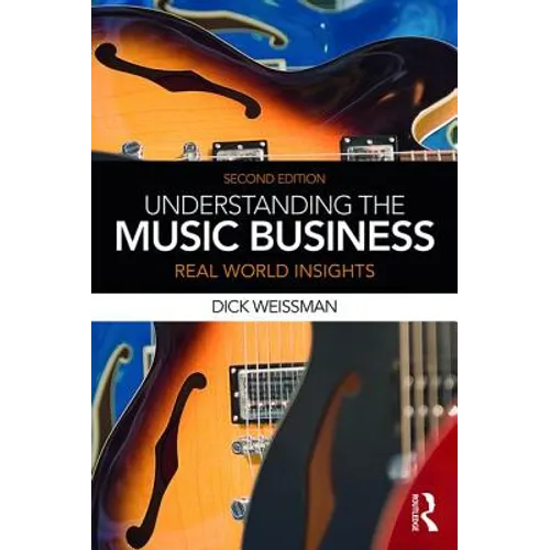 Understanding the Music Business: Real World Insights