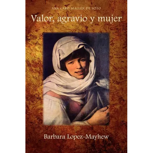 Valor, Agravio y Mujer