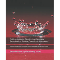 California Water Distribution Operator Examination Review Questions & Answers: covering Fundamental Knowledge Topics compatible with all exam grades