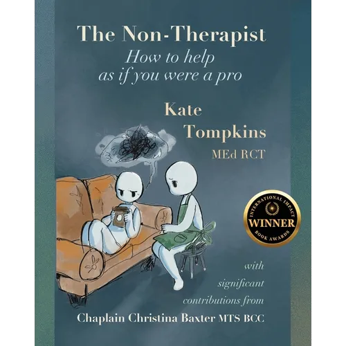 The Non-Therapist: How to help as if you were a pro