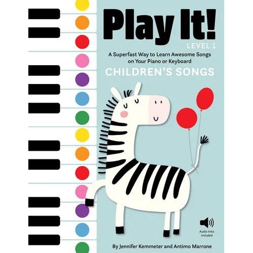 Play It! Children's Songs (Level 1): A Superfast Way to Learn Awesome Songs on Your Piano or Keyboard