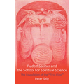 Rudolf Steiner and the School for Spiritual Science: The Foundation of the First Class