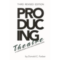 Producing Theatre: A Comprehensive Legal and Business Guide