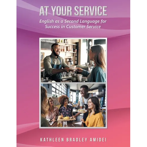 At Your Service: English as a Second Language for Success in Customer Service