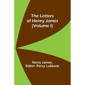 The Letters of Henry James (volume I)