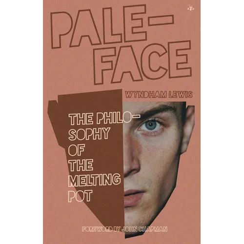 Paleface: The Philosophy of the Melting Pot