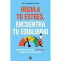 Regula Tu Estrés, Encuentra Tu Equilibrio / Regulate Your Stress, Find Your Balance