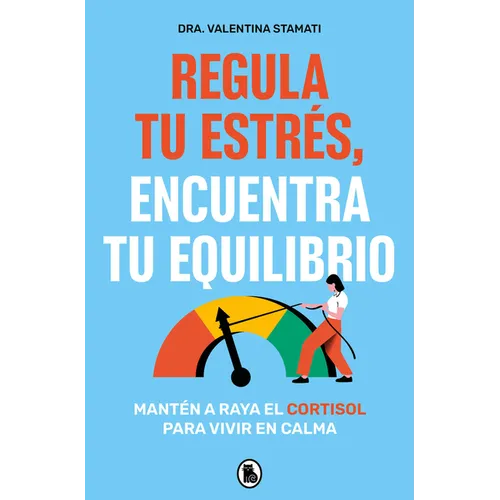 Regula Tu Estrés, Encuentra Tu Equilibrio / Regulate Your Stress, Find Your Balance