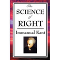 The Science of Right: Kant's Philosophy of Law and Civil Society