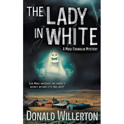 The Lady in White: A YA Mystery Adventure
