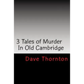Three Old Cambridge Murders: In Eagleville & Buskirk, and on the Northern Turnpike