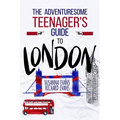 The Adventuresome Teenager's Travel Guide to London