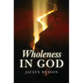 Wholeness in God