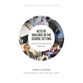 Acts of Violence in the School Setting: National and International Responses