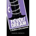 Fever/Dream